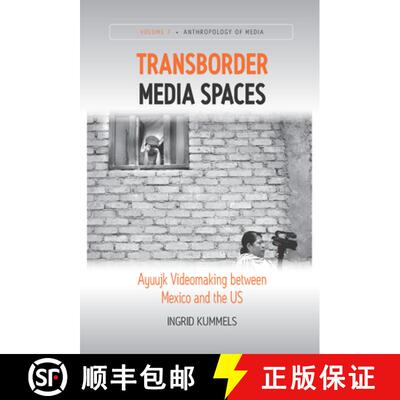【3-4周达】Transborder Media Spaces: Ayuujk Videomaking Between Mexico and the Us [9781800730199]