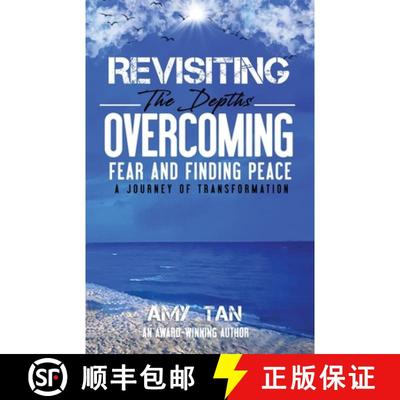 【3-4周达】Revisiting the Depths - Overcoming Fear and Finding Peace: A Journey of Transformation [9798892831345]
