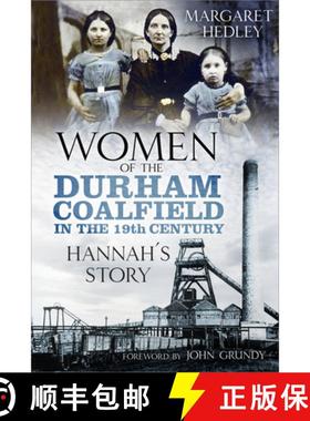 【3-4周达】Women of the Durham Coalfield in the 19th Century: Hannah's Story Volume 1 [9780750989886]