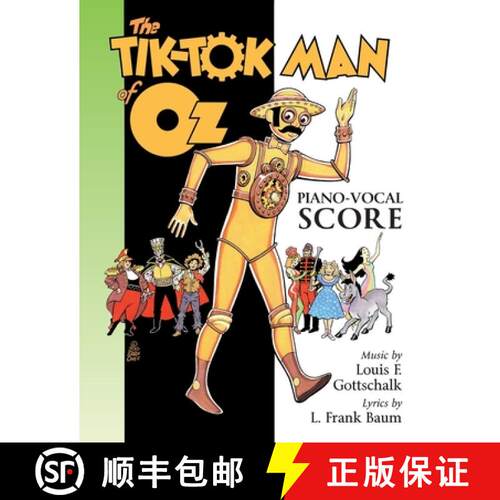 【3-4周达】The Tik-Tok Man of Oz Piano-Vocal Score [9781929527304]