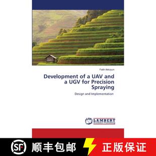 预订 Development of a UAV and a UGV for Precision Spraying [9786200650825]