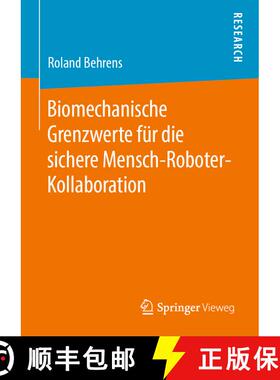 【3-4周达】Biomechanische Grenzwerte fuer die sichere Mensch Roboter Kollaboration [9783658269951]
