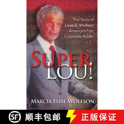 【3-4周达】Super Lou!: The Rise, Fall, and Affirmed Redemption of Louis Wolfson, America's First Corp... [9781945390685]