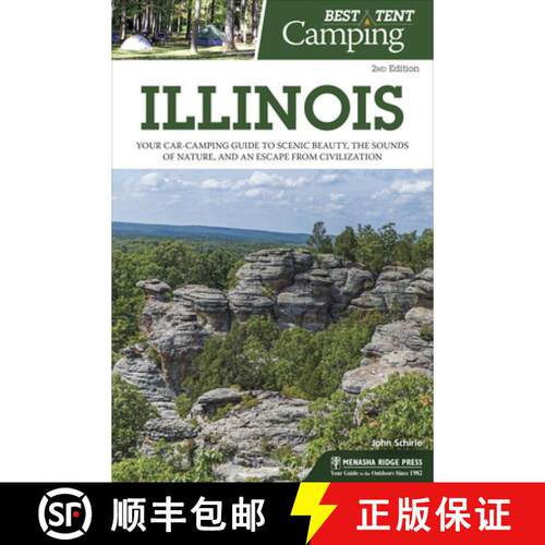 【3-4周达】精装 Best Tent Camping: Illinois: Your Car-Camping Guide to Scenic Beauty, the Sounds of N... [9781634042932]
