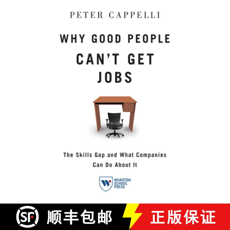 【3-4周达】Why Good People Can't Get Jobs: The Skills Gap and What Companies Can Do About It [9781613630143]