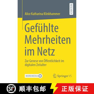 【3-4周达】Gefühlte Mehrheiten im Netz: Zur Genese von Öffentlichkeit im digitalen Zeitalter [9783658478551]