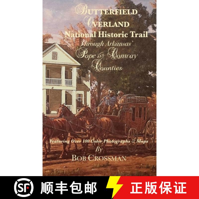 【2-3周达】Butterfield Overland National Historic Trail Through Arkansas' Pope & Conway Counties [9798988590071]