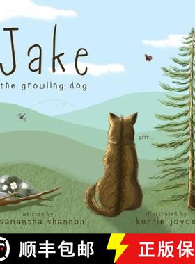 【3-4周达】Jake the Growling Dog : A Children's Picture Book about the Power of Kindness, Celebrating... [9780998405377]