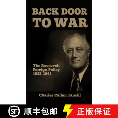 【3-4周达】精装 Back Door to War: The Roosevelt Foreign Policy 1933-1941 [9781915645302]