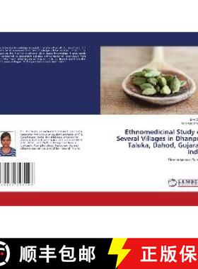 预订 Ethnomedicinal Study of Several Villages in Dhanpur Taluka, Dahod, Gujarat, India [9786139897148]