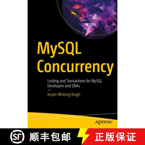 【3-4周达】MySQL Concurrency : Locking and Transactions for MySQL Developers and DBAs (1st ed.) (Firs... [9781484266519]