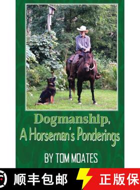 【3-4周达】Dogmanship, A Horseman's Ponderings [9798991802802]