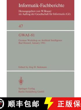 【3-4周达】GWAI-81 : German Workshop on Artificial Intelligence Bad Honnef, January 26-31, 1981 [9783540108597]