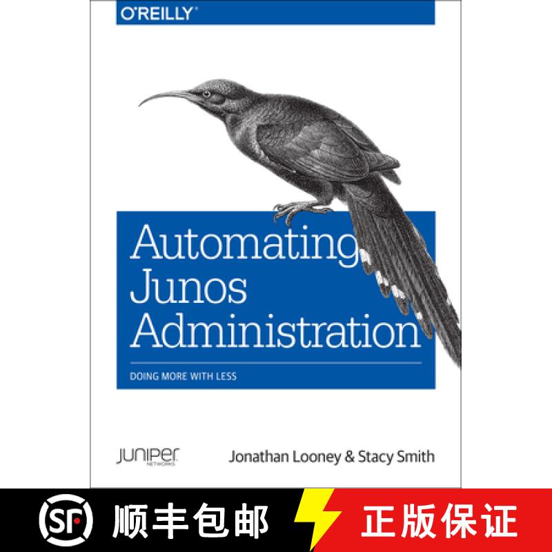 【4周达】Automating Junos Administration: Doing More with Less [9781491928882]