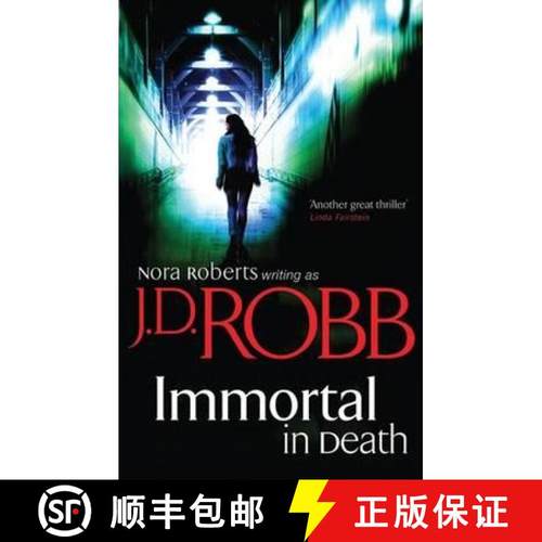 【3-4周达】Immortal In Death: Crime and punishment is Lieutenant Eve Dallas's business. Murder her sp... [9780749954611]