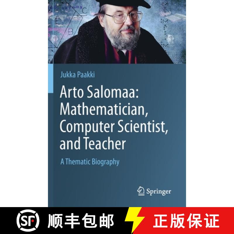 【3-4周达】Arto Salomaa: Mathematician, Computer Scientist, and Teacher : A Thematic Biography [9783030160517]
