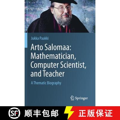 【3-4周达】Arto Salomaa: Mathematician, Computer Scientist, and Teacher : A Thematic Biography [9783030160517]