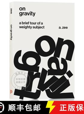 现货 引力：爱因斯坦的时空二重奏 On Gravity: A Brief Tour of a Weighty Subject [9780691202662]