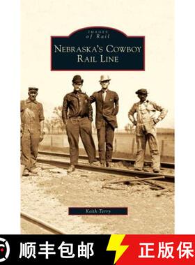 【3-4周达】Nebraska's Cowboy Rail Line [9781531639044]