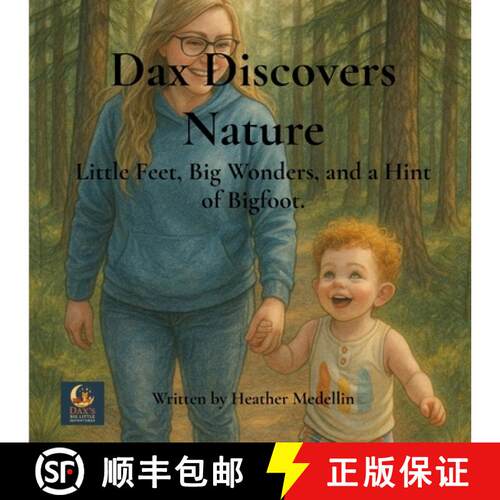 【3-4周达】Dax Discovers Nature: Little Feet, Big Wonders, and a Hint of Bigfoot [9781969016042]