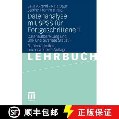 【3-4周达】Datenanalyse mit SPSS für Fortgeschrittene 1: Datenaufbereitung und uni- und bivariate St... [9783531170152]