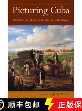 【3-4周达】Picturing Cuba: Art, Culture, and Identity on the Island and in the Diaspora [9781683400905]