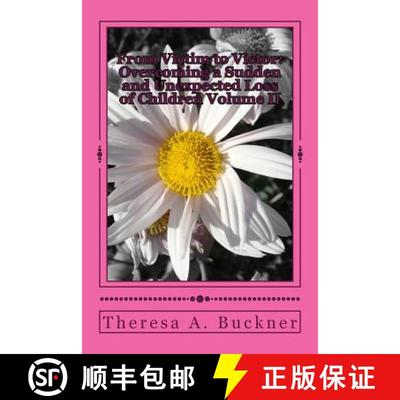 【3-4周达】From Victim to Victor: Overcoming a Sudden and Unexpected Loss of Children [9780615702827]