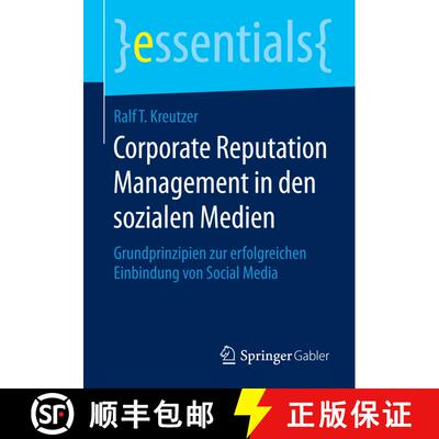 【3-4周达】Corporate Reputation Management in den sozialen Medien : Grundprinzipien zur erfolgreichen... [9783658068844]