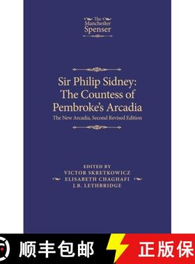 【3-4周达】Sir Philip Sidney: The Countess of Pembroke's Arcadia : The New Arcadia, Second Revised Ed... [9781526174970]