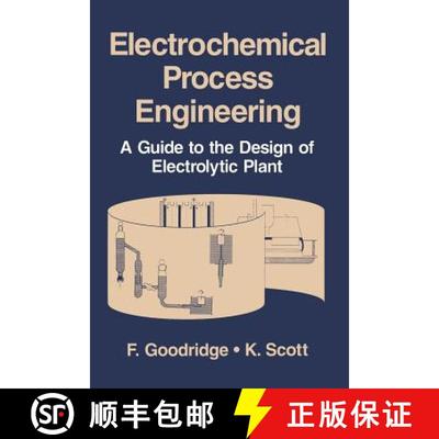【3-4周达】Electrochemical Process Engineering : A Guide to the Design of Electrolytic Plant [9781489902269]