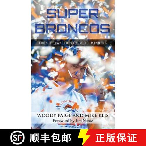 【3-4周达】Super Broncos: From Elway to Tebow to Manning [9780990331902]