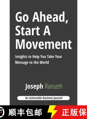 【3-4周达】Go Ahead, Start A Movement: Insights to Help You Take Your Message to the World [9781616992576]