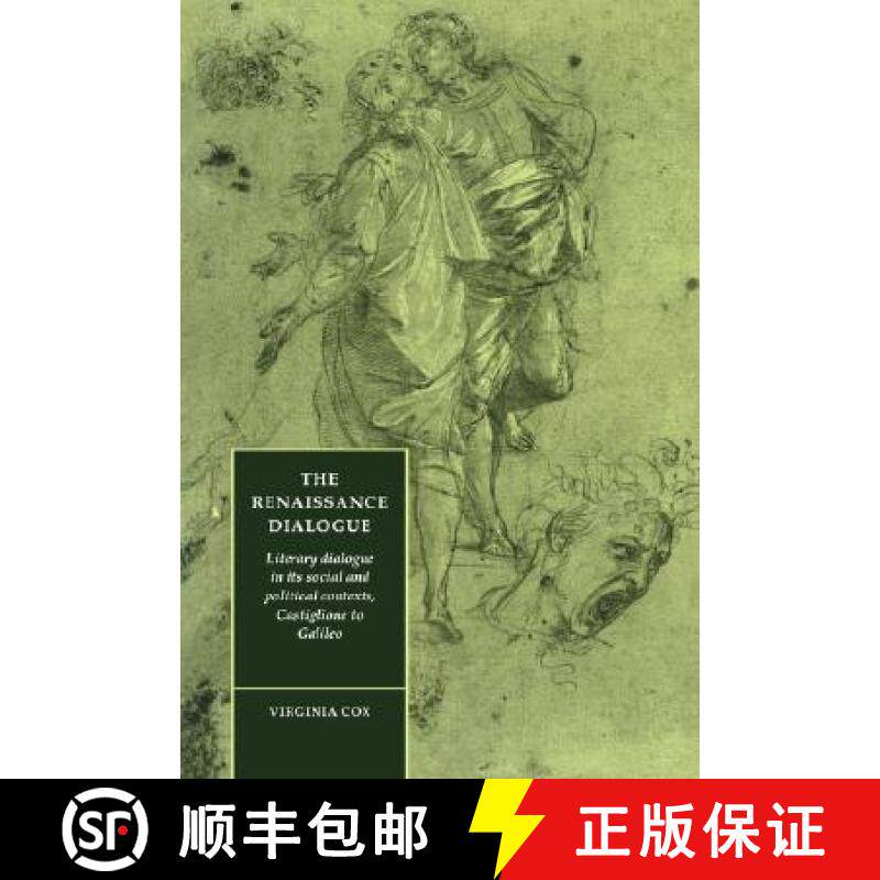【3-4周达】Renaissance Dialogue: Literary Dialogue in its Social and Political Contexts, Castiglione ... [9780521069663]
