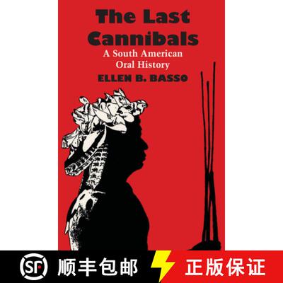 【3-4周达】The Last Cannibals: A South American Oral History [9780292708198]