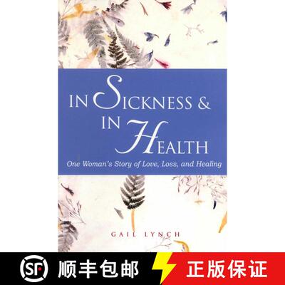 【3-4周达】In Sickness and in Health: One Woman's Story of Love, Loss, and Healing [9781577491132]
