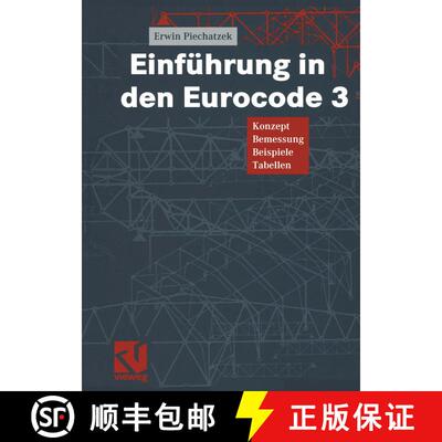 【3-4周达】Einführung in Den Eurocode 3: Konzept -- Bemessung -- Beispiele -- Tabellen [9783322802071]