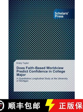 预订 Does Faith-Based Worldview Predict Confidence in College Major [9783639663976]