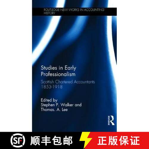 【3-4周达】精装 Studies in Early Professionalism: Scottish Chartered Accountants 1853-1918 [9780815332312]