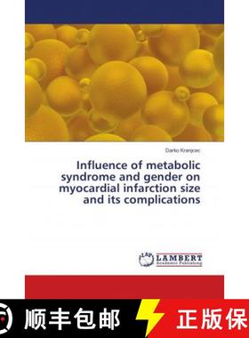 预订 Influence of metabolic syndrome and gender on myocardial infarction size and its complications [9786138388852]