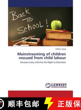 预订 Mainstreaming of Children Rescued from Child Labour [9783659107702]