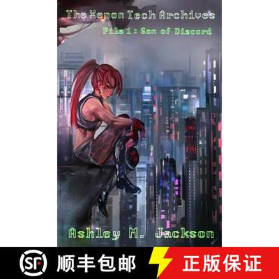 预订 The Xenon Tech Archives File 1: Son of Discord [9780998630335]