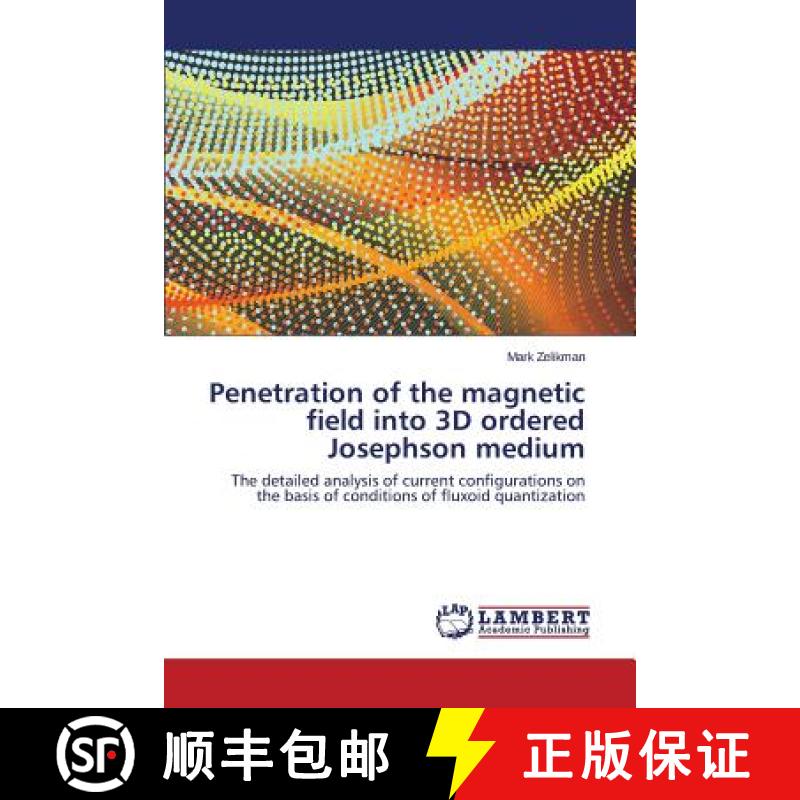 预订 Penetration of the magnetic field into 3D ordered Josephson medium [9783659671999]