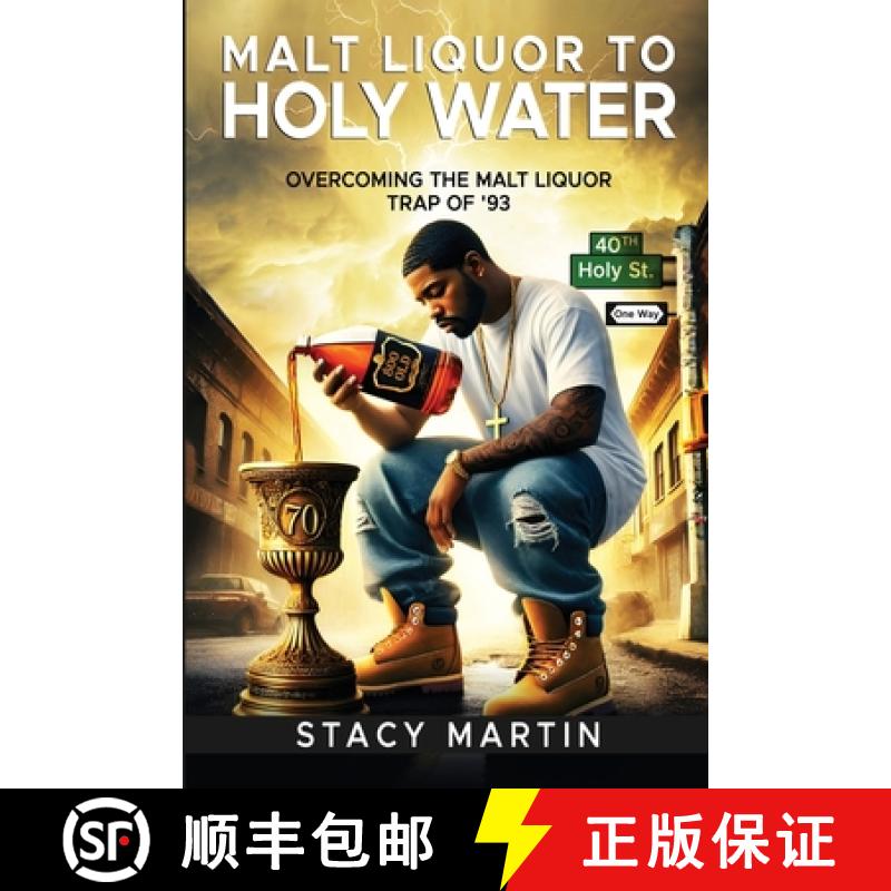 【3-4周达】Malt Liquor To Holy Water: Overcoming the Malt Liquor Trap Of '93 [9798218537036]
