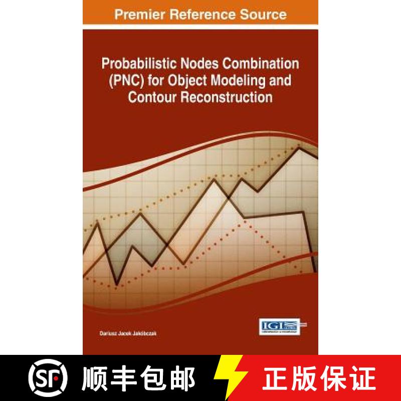 【3-4周达】Probabilistic Nodes Combination (PNC) for Object Modeling and Contour Reconstruction [9781522525318]