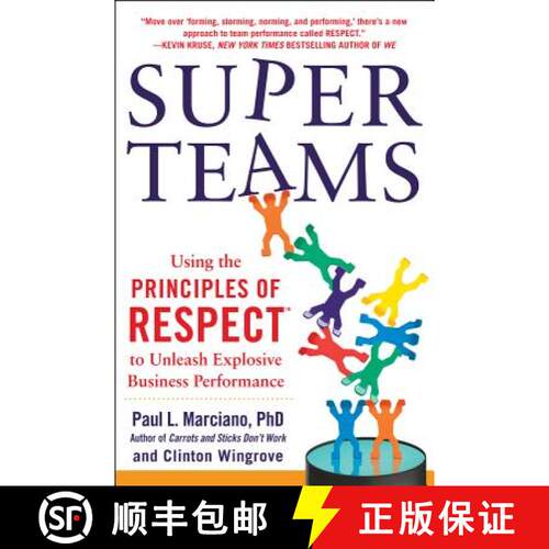 【3-4周达】精装 SuperTeams: Using the Principles of RESPECT (TM) to Unleash Explosive Business Perfor... [9780071830423]