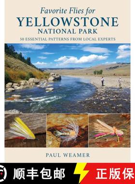 【3-4周达】Favorite Flies for Yellowstone National Park : 50 Essential Patterns from Local Experts [9780811770767]