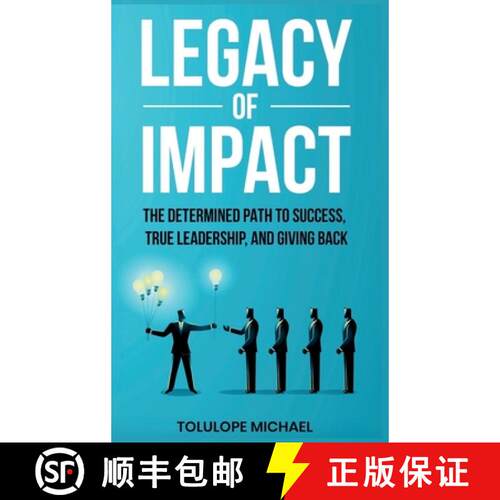 【3-4周达】精装 Legacy of Impact: The Determined Path to Success, True Leadership, and Giving Back. [9798348543631]