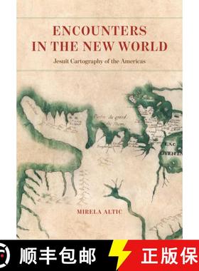 预订 Encounters in the New World: Jesuit Cartography of the Americas [9780226791050]