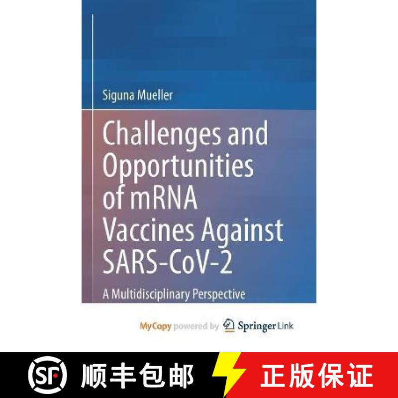 【3-4周达】Challenges and Opportunities of mRNA Vaccines Against SARS-CoV-2 : A Multidisciplinary Per... [9783031189043]