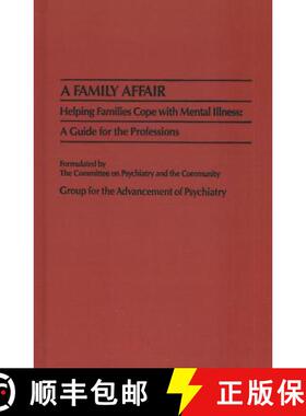 【3-4周达】A Family Affair : Helping Families Cope with Mental Illness: A Guide for the Professions [9780876304440]